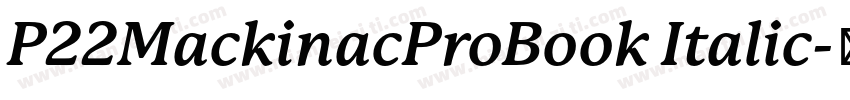 P22MackinacProBook Italic字体转换